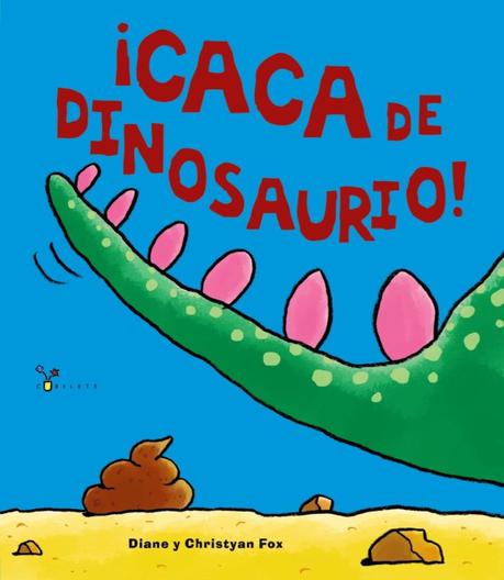 Caca de dinosaurios Caca de dinosaurios
