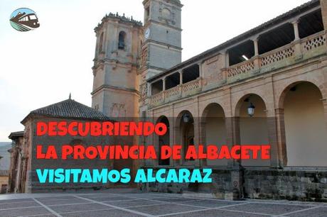 Ruta por la Provincia de Albacete: ¿Qué ver en Alcaraz?