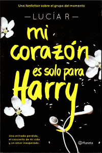 Mi corazón es solo para Harry - Lucia R.