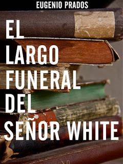 El largo funeral del señor White