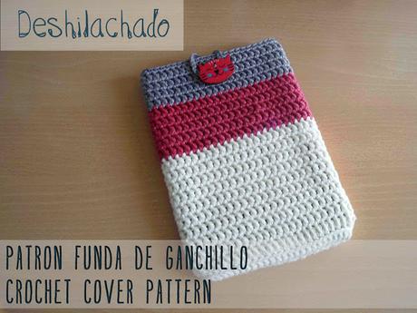 Patrón gratuito: funda de ganchillo / Free pattern: crochet cover