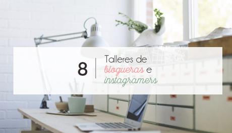 Los talleres de 8 Blogueras e Instragramers photo portada_espacios.jpg