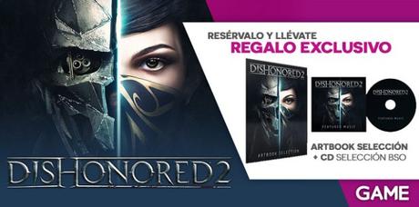 GAME revela sus incentivos y regalos exclusivos por la compra de Dishonored 2 dishonored-2_regalosexcgame