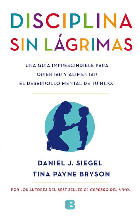 Disciplina sin lágrimas, de Daniel J. Siegel