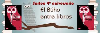 http://elbuhoentrelibros.blogspot.com.es/2016/10/sorteo-4-aniversario-el-buho.html