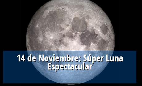 Súper luna llena, más grande, brillante y poderosa