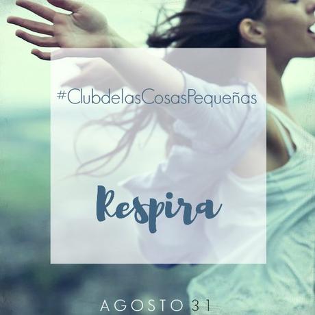 El Club de las Cosas Pequeñas: respira