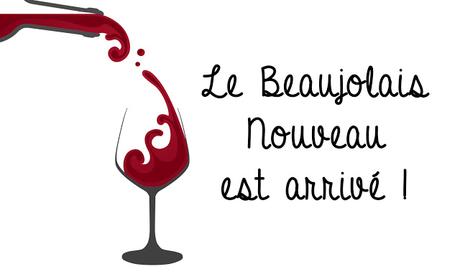 Le Beaujolais nouveau est arrivé!!