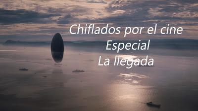 Podcast Chiflados por el cine: Especial La llegada