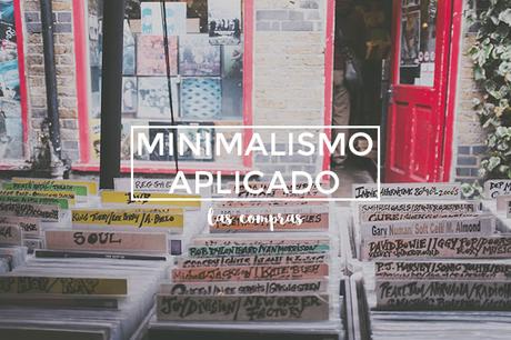 Minimalismo aplicado: compras Minimalismo aplicado: compras