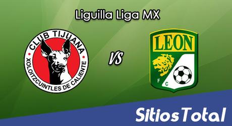 Ver Xolos Tijuana vs León en Vivo – Online, Por TV, Radio en Linea, MxM – Partido de Vuelta Cuartos de Final – AP 2016 – Liga MX