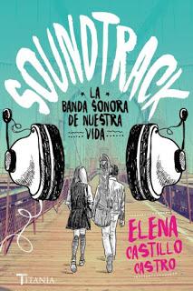 (Reseña) Soundtrack - La Banda Sonora de Nuestra Vida by Elena Castillo Casro