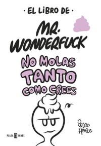 ¿Mr Wonderful o Mr Woderfuck?