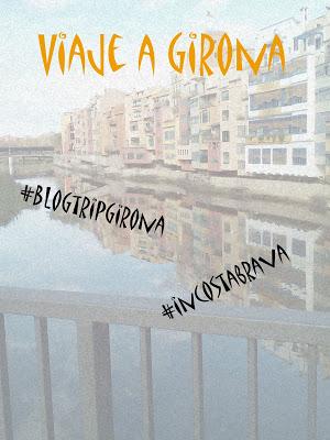 Blog Trip Girona (Parte 1)
