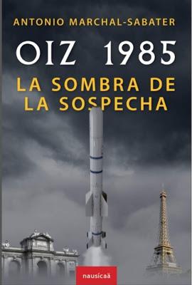 OIZ 1985. LA SOMBRA DE LA SOSPECHA - ANTONIO MARCHAL-SABATER