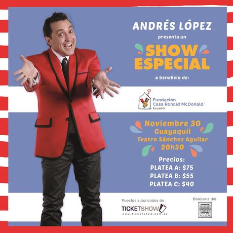 “Un Show Especial” con Andrés López a beneficio de la Fundación Casa Ronald McDonald de Ecuador