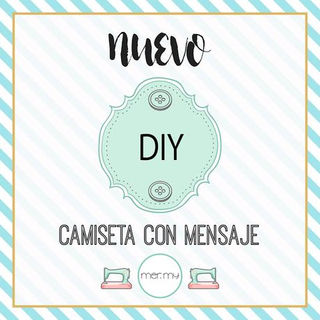 DIY • Camiseta con mensaje