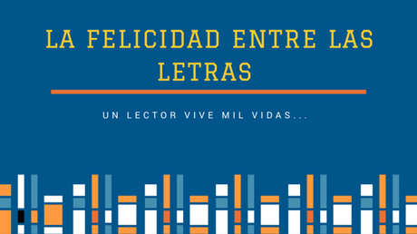 LA FELICIDAD ENTRE LAS LETRAS