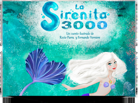 LA SIRENITA 3000: El cuento ilustrado más ecoclógico.