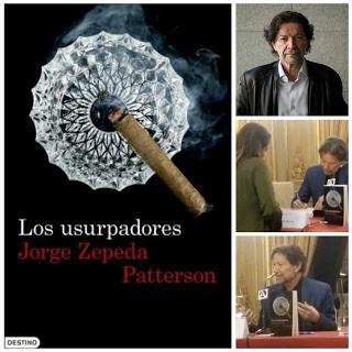 ENCUENTRO CON JORGE ZEPEDA PATTERSON - LOS USURPADORES ENCUENTRO CON JORGE ZEPEDA PATTERSON - LOS USURPADORES