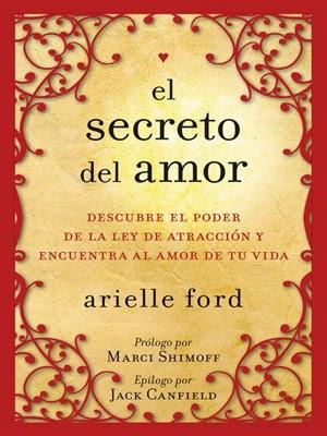 El Secreto del Amor de Arielle Ford El Secreto del Amor de Arielle Ford