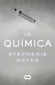 Reseña: La química, Stephenie Meyer Reseña: La química, Stephenie Meyer