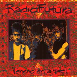 Radio Futura - Veneno en la piel (1990)