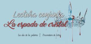 Lectura conjunta | La espada de cristal Lectura conjunta | La espada de cristal