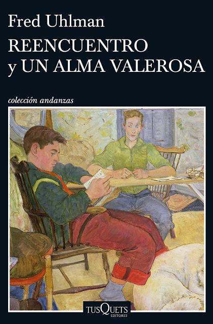 Clásicos para regalar esta Navidad, 3 («Reencuentro; y Un alma valerosa», de Fred Uhlman)