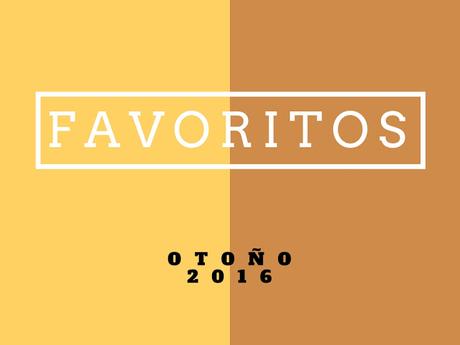 favoritos otoño 2016 belleza cosmetica