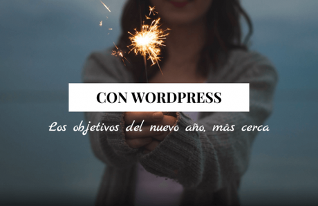 Con WordPress los objetivos del nuevo año más cerca