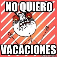 No quiero vacaciones de Navidad!