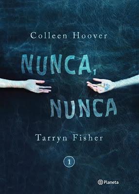 Nunca, nunca de Collen Hoover y Tarryn Fisher llega a México