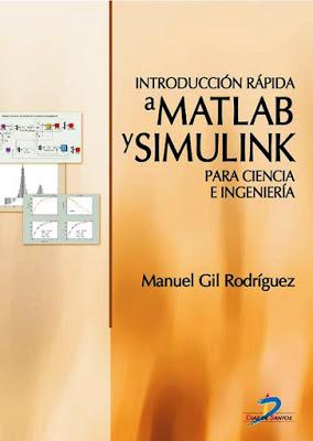 INTRODUCCION RÁPIDA A MATLAB Y SIMULINK PARA CIENCIA E INGENIERIA