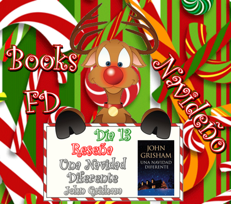 (Reseña) Especial Navideño - Día 13 - Una Navidad Diferente by John Grisham (Reseña) Especial Navideño - Día 13 - Una Navidad Diferente by John Grisham
