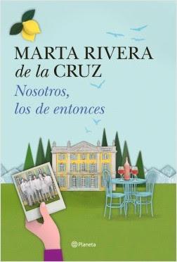 Nosotros, los de entonces - Marta Rivera de la Cruz