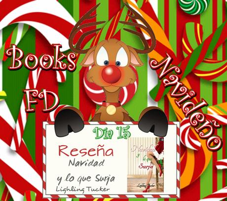 (Reseña) Especial Navideño - Día 15 - Navidad y lo que Surja by Lighling Tucker