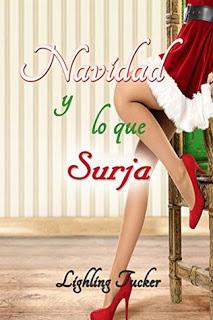 (Reseña) Especial Navideño - Día 15 - Navidad y lo que Surja by Lighling Tucker