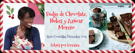 FUDGE DE CHOCOLATE, NUBES Y AZUCAR MORENO - RETO COCINILLAS