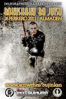 ROKUSHAKUBO JUTSU en Almadén 2011 ROKUSHAKUBO JUTSU en Almadén 2011