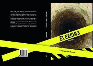 ELEGIDAS de Cristina López Renedo , primera parte de una Trilogía policíaca. ELEGIDAS de Cristina López Renedo , primera parte de una Trilogía policíaca.