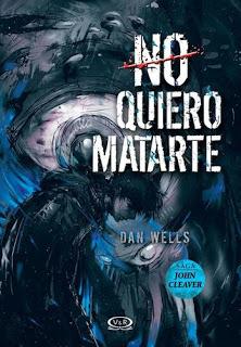 No quiero matarte (John Cleaver #3) — Dan Wells