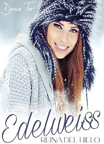 Reseña: Edelweiss: Reina de Hielo - Dona Ter