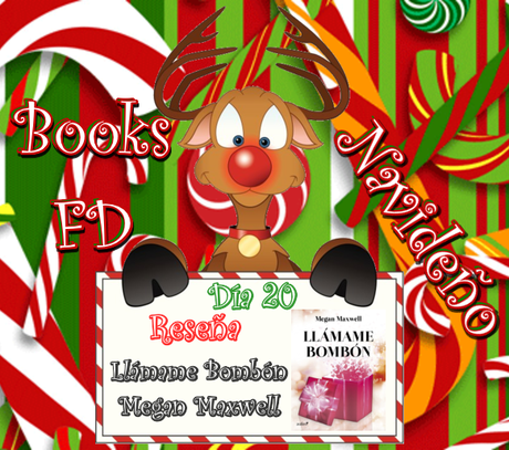 (Reseña) Especial Navideño - Día 20 - Llámame Bombón by Megan Maxwell