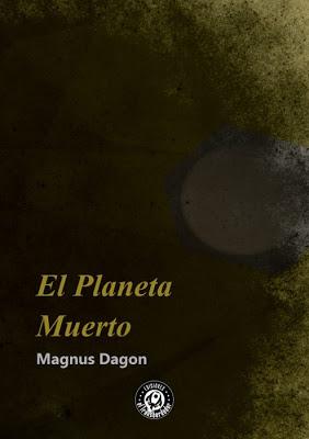 Este enero, nuevo libro de Magnus Dagon: El Planeta Muerto