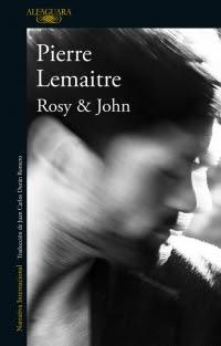 Reseña Rosy & John - Pierre Lemaitre