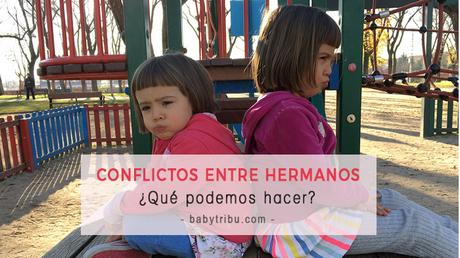 ¿Qué podemos hacer con los conflictos entre hermanos?