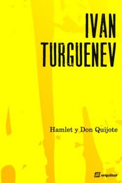 'Hamlet y Don Quijote', de Ivan Turguenev 'Hamlet y Don Quijote', de Ivan Turguenev
