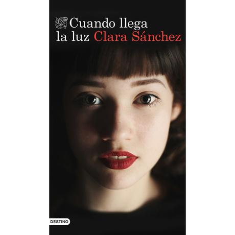 Cuando llega la luz, de Clara Sánchez