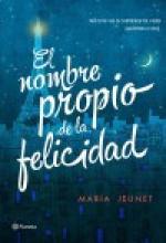 El nombre propio de la felicidad - Maria Jeunet